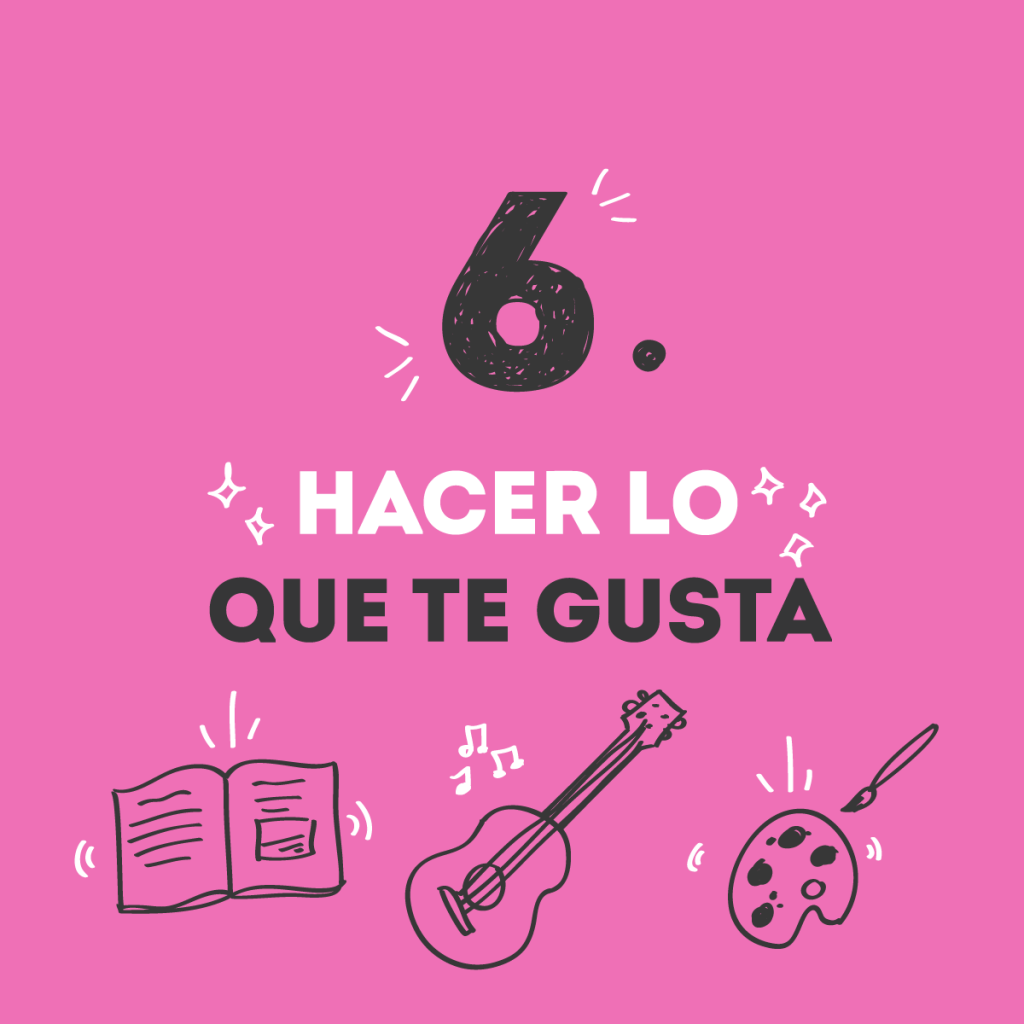 Libro abierto, guitarra y godete con pinturas, arriba dice: Hacer lo que te gusta