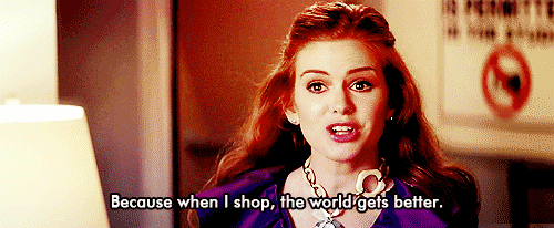 Loca por las compras- Cuando compro el mundo se vuelve mejor